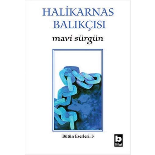 Mavi Sürgün - Cevat Şakir Kabaağaçlı (Halikarnas Balıkçısı) - Bilgi Ya