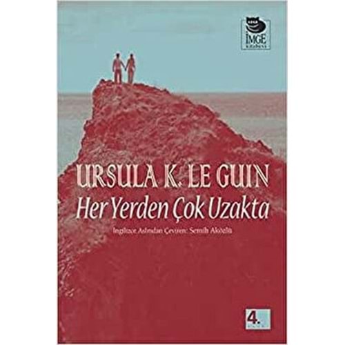 Her Yerden Çok Uzakta - Ursula K. Le Guin - İmge Kitabevi