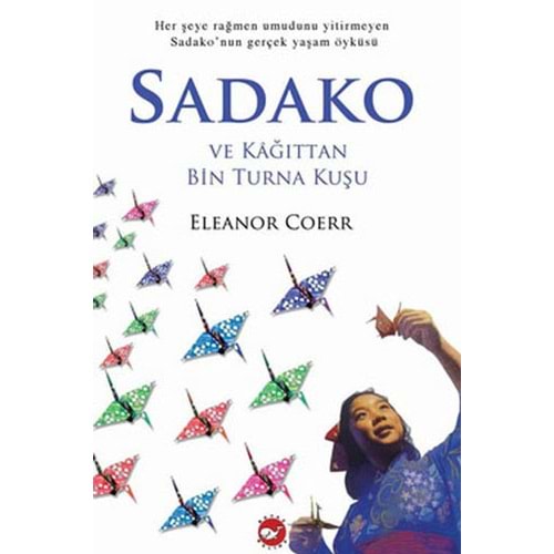 Sadako - Eleanor Coerr - Beyaz Balina Yayınları