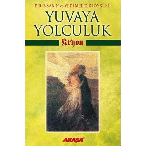 Yuvaya Yolculuk - Lee Carroll - Akaşa Yay.