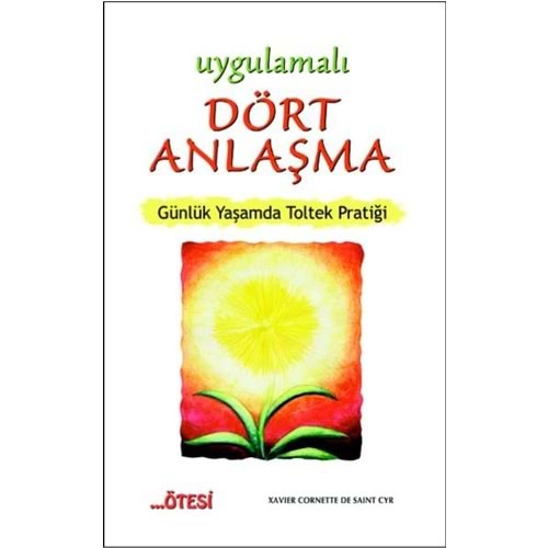 Uygulamalı Dört Anlaşma-Xavier Cornette de Saint Cyr-Ötesi Yayıncılık