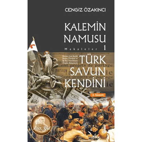 Türk Savun Kendini - Kalemin Namusu Makaleler 1 - Cengiz Özakıncı - Otopsi Yayınları