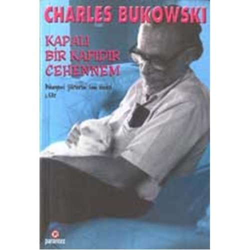 Kapalı Bir Kapıdır Cehennem - Charles Bukowski - Parantez Yay.