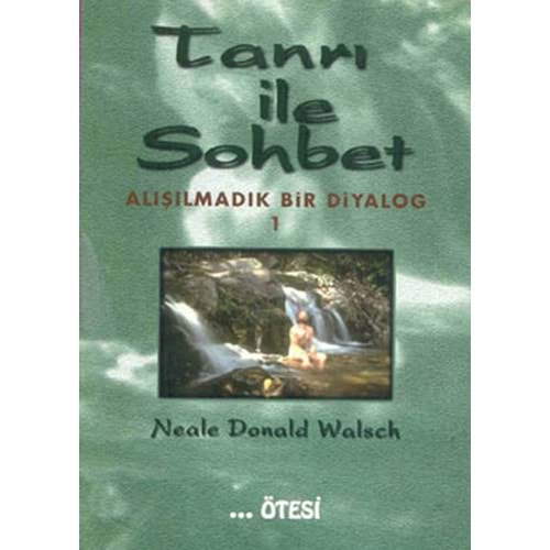 Tanrı ile Sohbet 1 - Neale Donald Walsch - Ötesi Yayıncılık