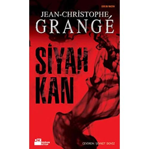 Siyah Kan - Jean-Christophe Grange - Doğan Kitap