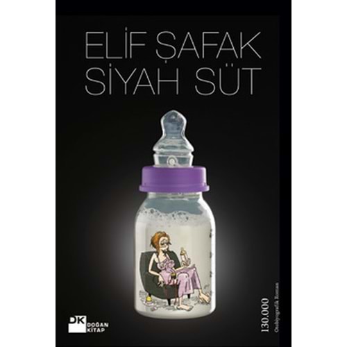 Siyah Süt - Elif Şafak - Doğan Kitap