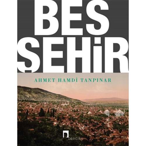 Beş Şehir (Özel Baskı) - Ahmet Hamdi Tanpınar - Dergah Yayınları