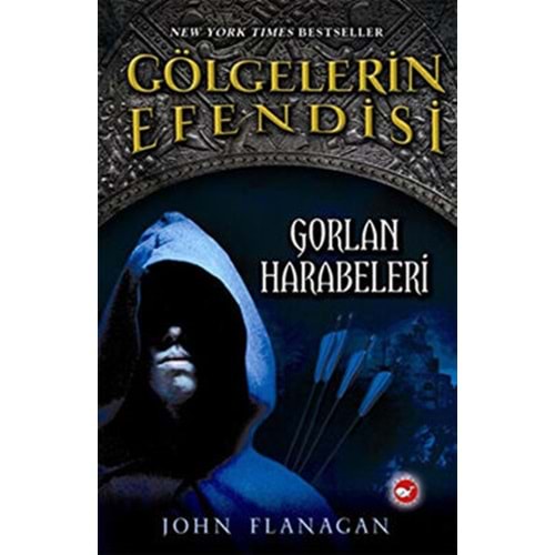 Gölgelerin Efendisi 1 - Gorlan Harabeleri-John Flanagan-Beyaz Balina