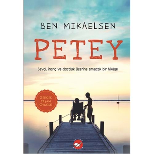 Petey - Ben Mikaelsen - Beyaz Balina Yayınları