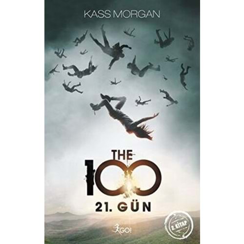 The 100 21. Gün 2. Kitap - Kass Morgan - GO!