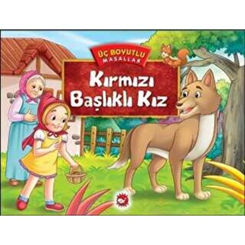 Üç Boyutlu Masallar Kırmızı Başlıklı Kız - Beyaz Balina Yayınları