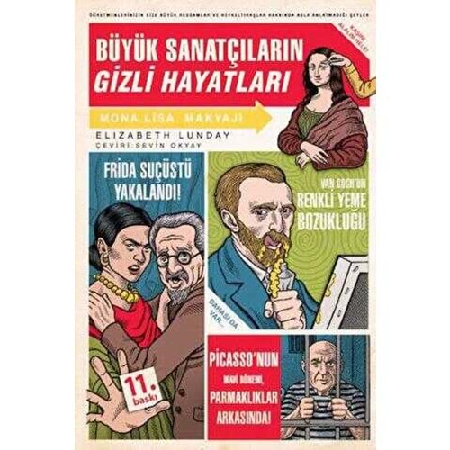 Büyük Sanatçıların Gizli Hayatları - Elizabeth Lunday - Domingo Yayınevi