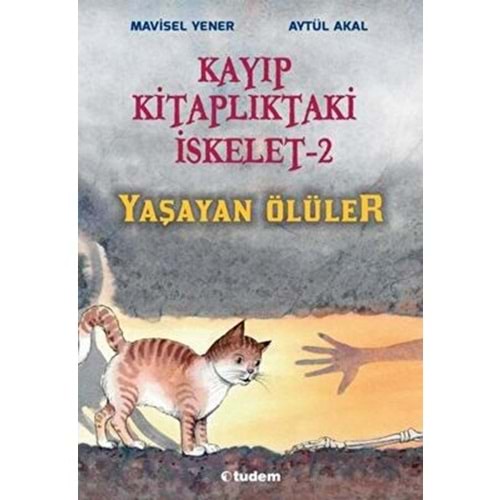 Kayıp Kitaplıktaki İskelet 2 Yaşayan Ölüler - Mavisel Yener - Tudem Ya