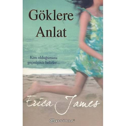 Göklere Anlat - Erica James - Epsilon Yayınevi