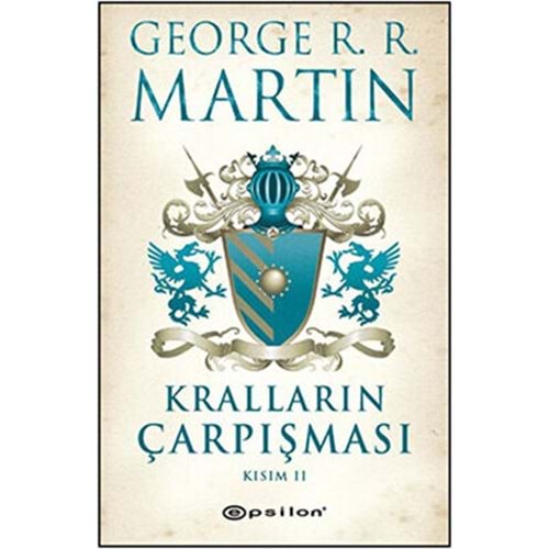 Kralların Çarpışması Kısım-2/Buz ve Ateşin Şarkısı 2 - George R.R. Mar