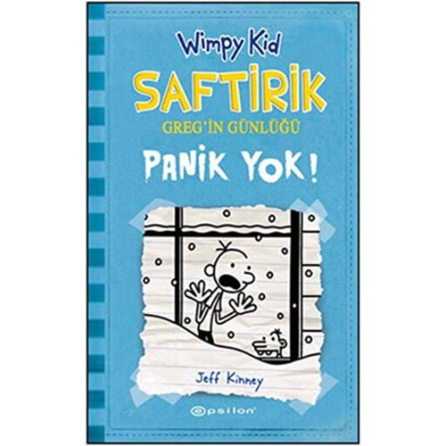Saftirik Greg'in Günlüğü 06 Panik Yok! - Jeff Kinney - Epsilon Yay.
