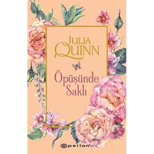 Öpüşünde Saklı - Julia Quinn - Epsilon Yayınevi