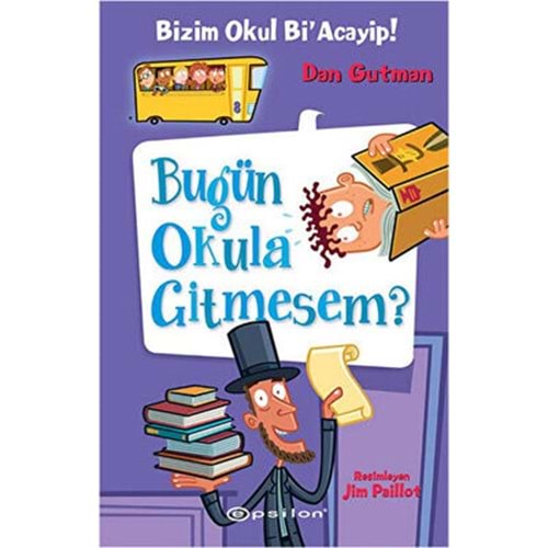 Bizim Okul Bi Acayip 8 Bugün Okula Gitmesem? - Dan Gutman - Epsilon