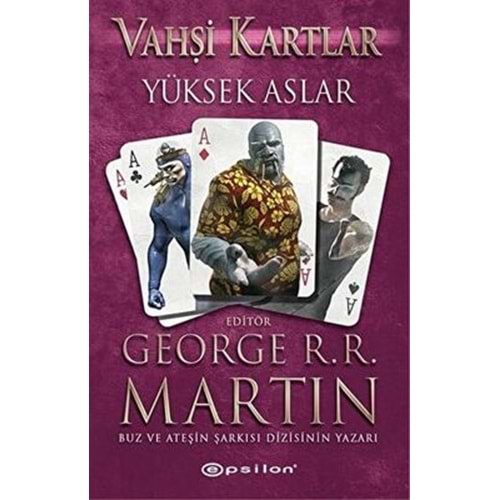 Vahşi Kartlar 2 Yüksek Aslar - George R. R. Martin - Epsilon Yayınevi