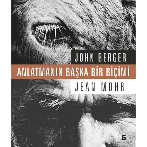 Anlatmanın Başka Bir Biçimi - John Berger - Agora Kitaplığı