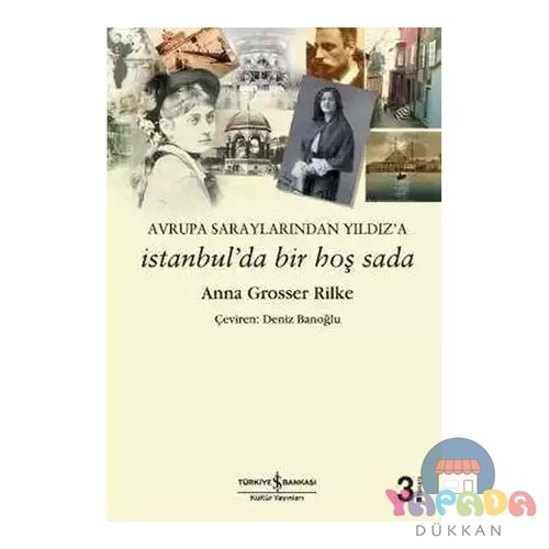 İstanbul'da Bir Hoş Seda - Anna Grosser Rilke - İş Bankası Kültür Yayınları