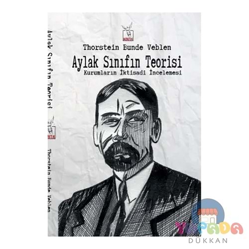 ,Aylak Sınıfın Teorisi Thorstein Bunde Veblen Heretik yayıncılık