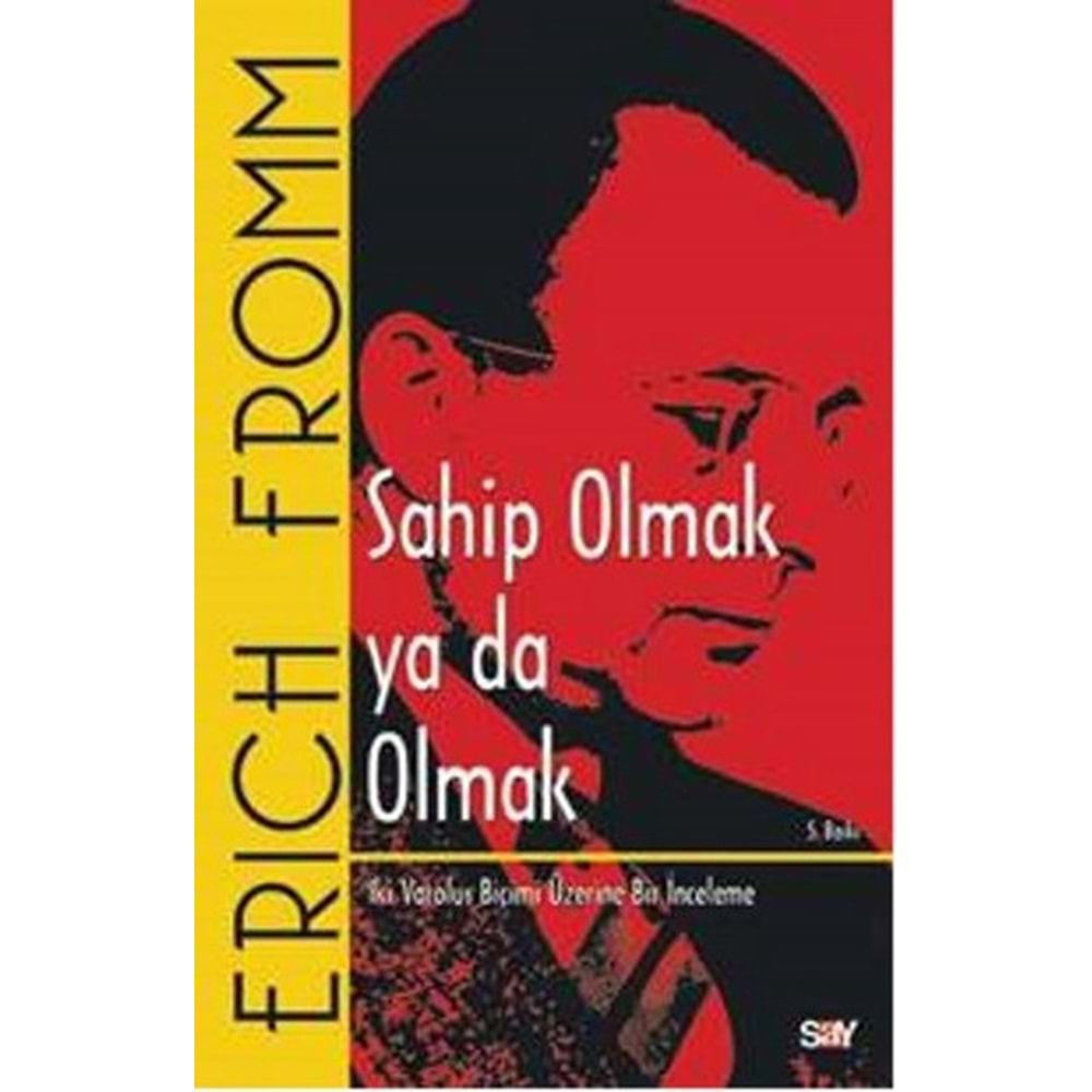 Sahip Olmak ya da Olmak - Erich Fromm - Say Yayınları