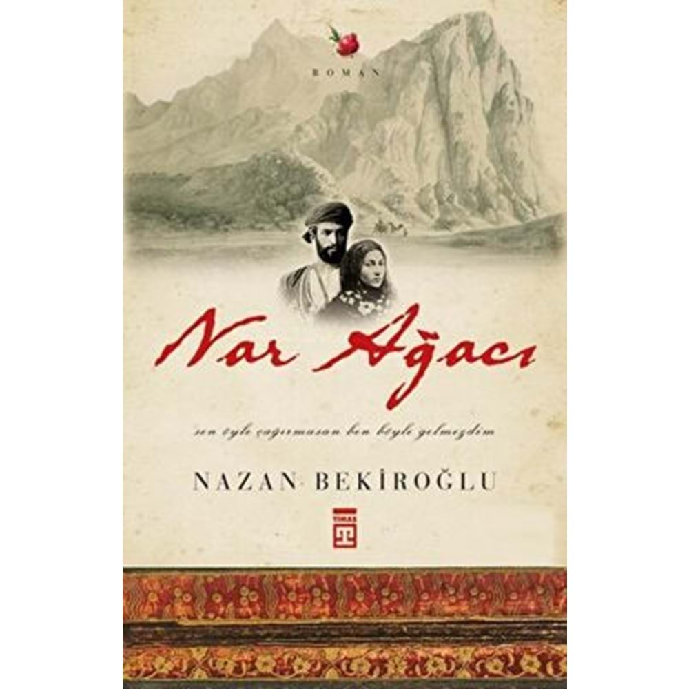 Nar Ağacı - Nazan Bekiroğlu - Timaş Yayınları