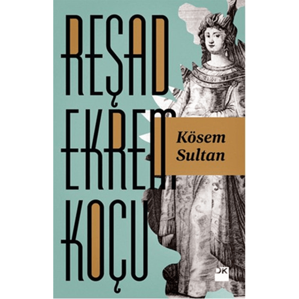 Kösem Sultan - Reşad Ekrem Koçu - Doğan Kitap