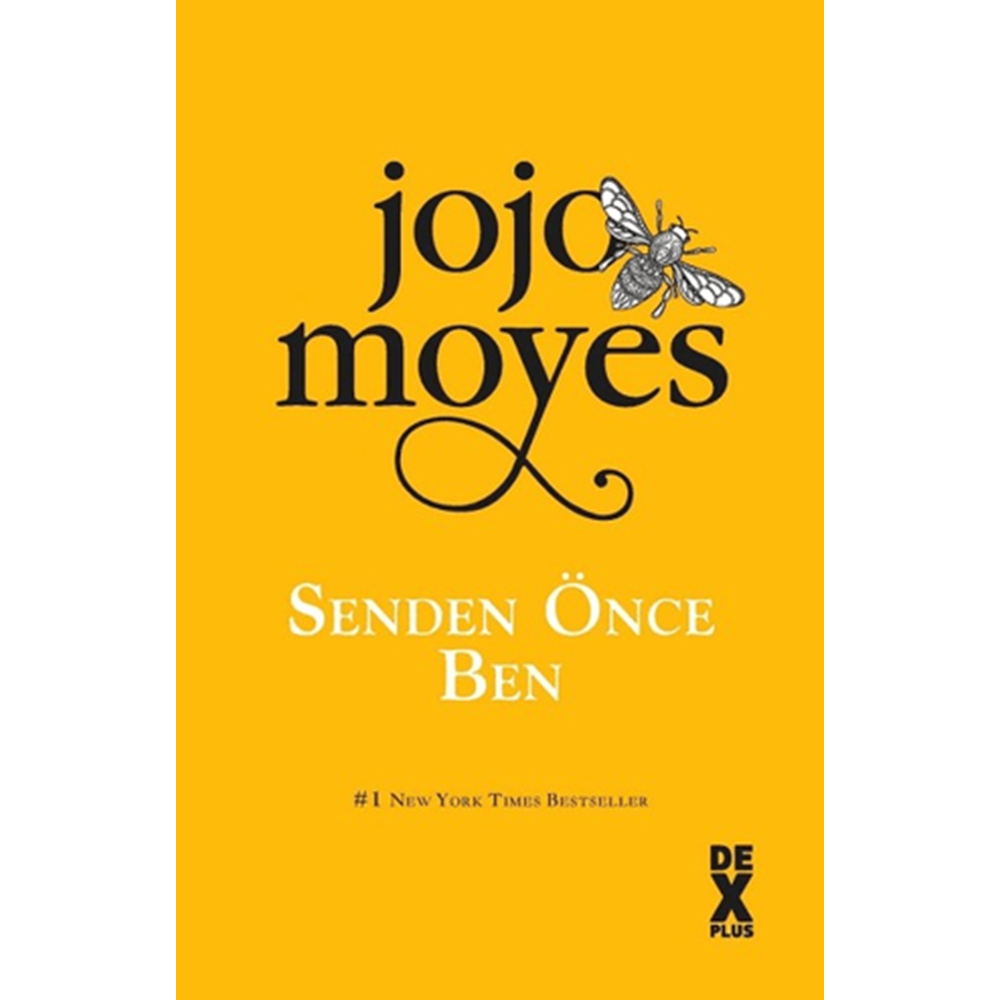 Senden Önce Ben - Jojo Moyes - Dex Yay.