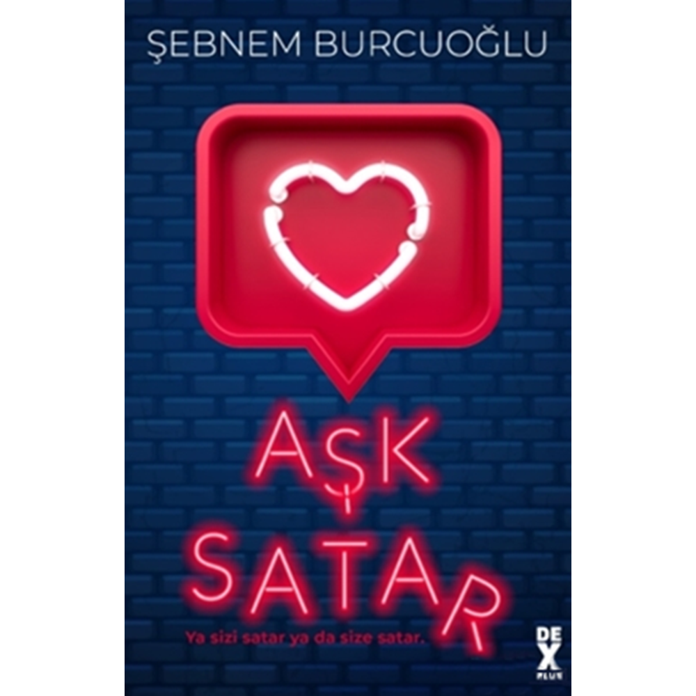 Aşk Satar - Şebnem Burcuoğlu - Dex Yayınevi