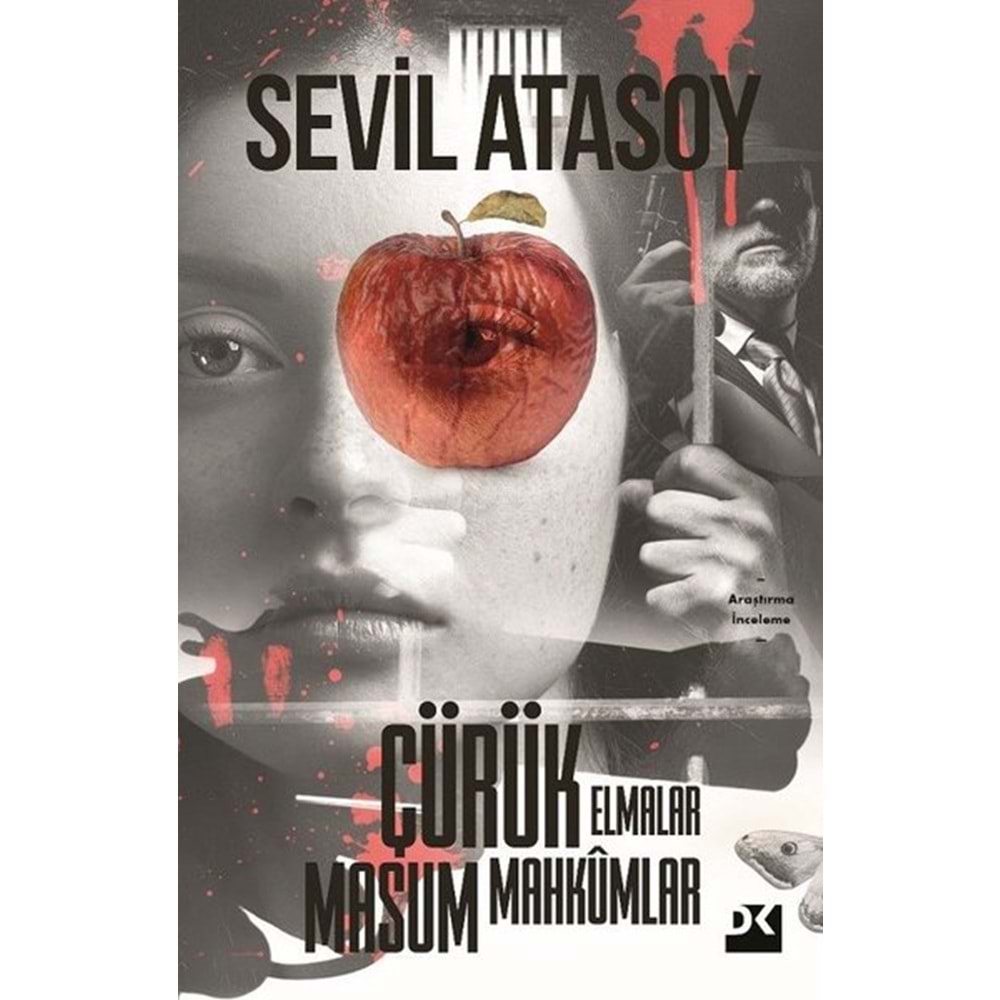 Çürük Elmalar Masum Mahkumlar - Sevil Atasoy - Doğan Kitap