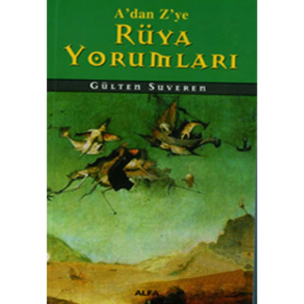 Rüya Yorumları Sözlüğü - Gülten Suveren - Alfa Yayıncılık