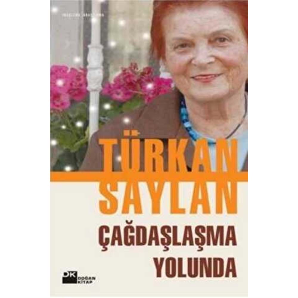 Çağdaşlaşma Yolunda - Türkan Saylan - Doğan Kitap