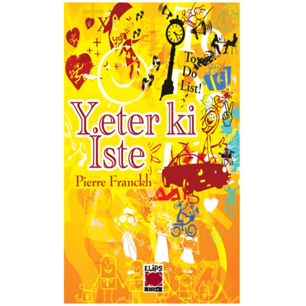 Yeter ki İste - Pierre Franckh - Elips Kitapları