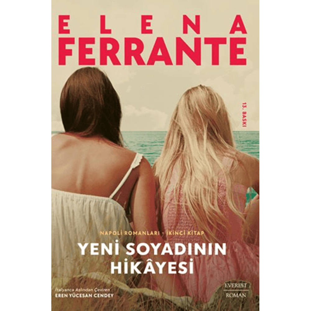 Yeni Soyadının Hikayesi - Elena Ferrante - Everest Yayınları