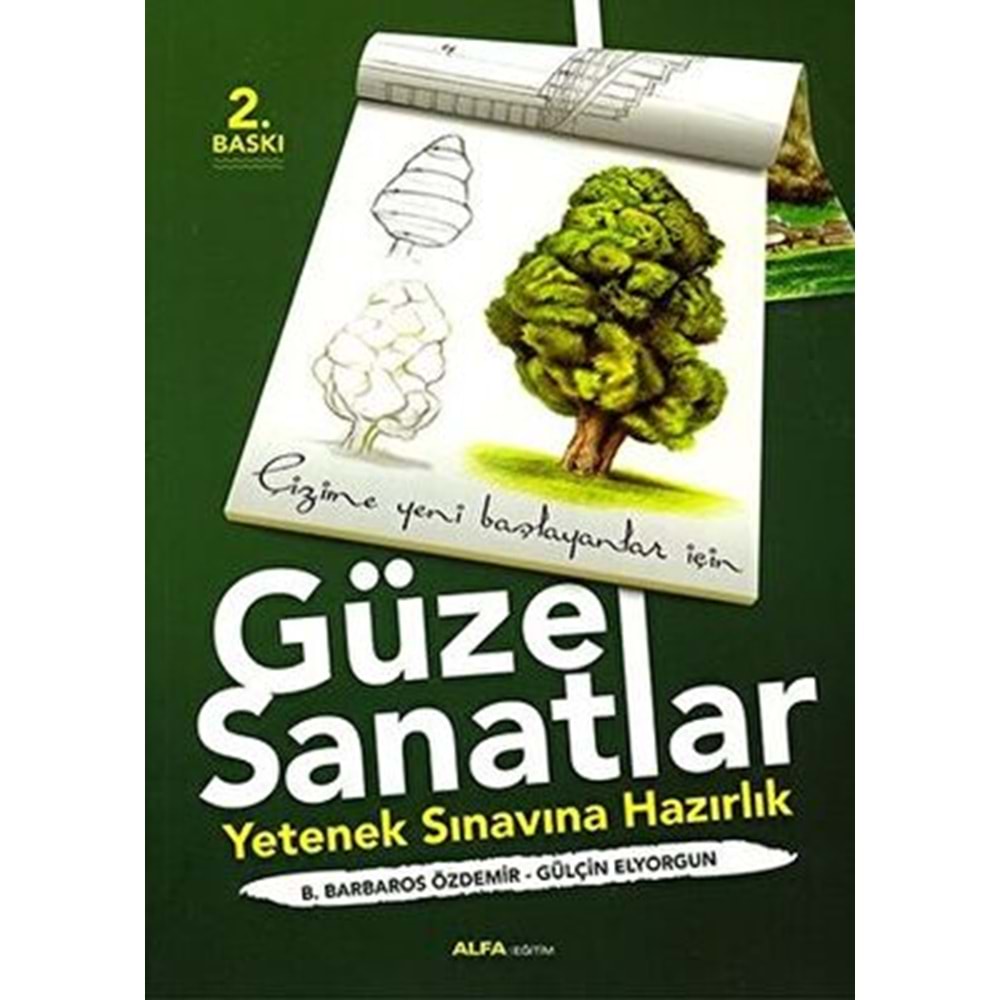 Çizime Yeni Başlayanlar İçin Güzel Sanatlar - G.Elyorgun , B.Özdemir - Alfa Yayınları