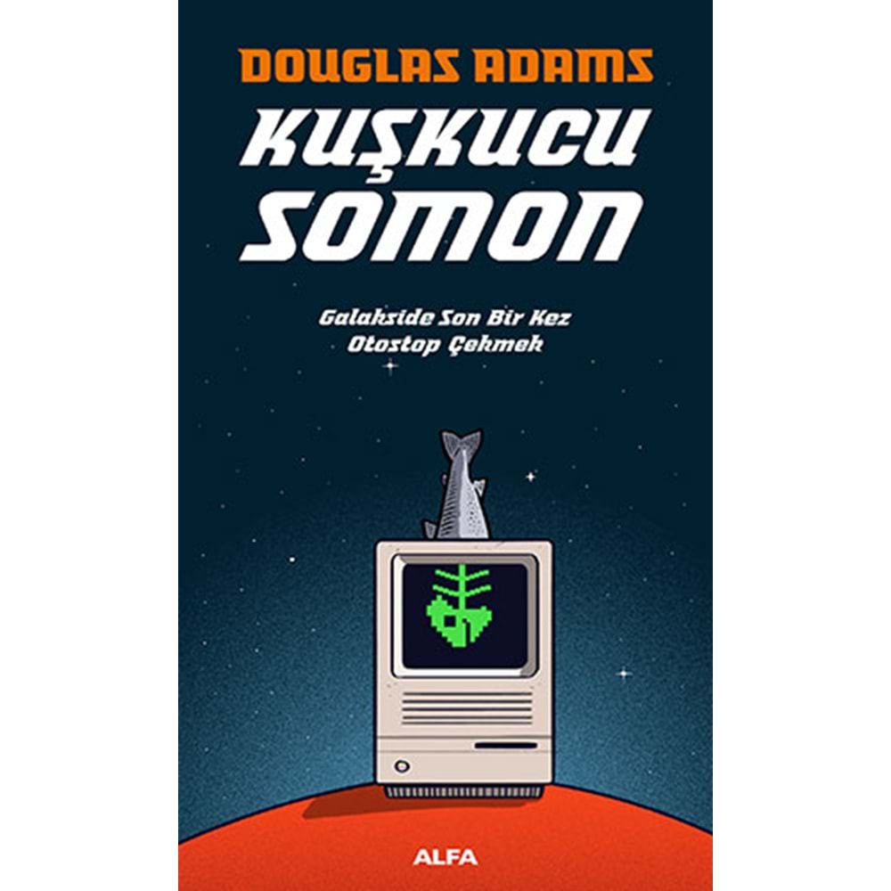 Kuşkucu Somon - Douglas Adams - Alfa Yayınları