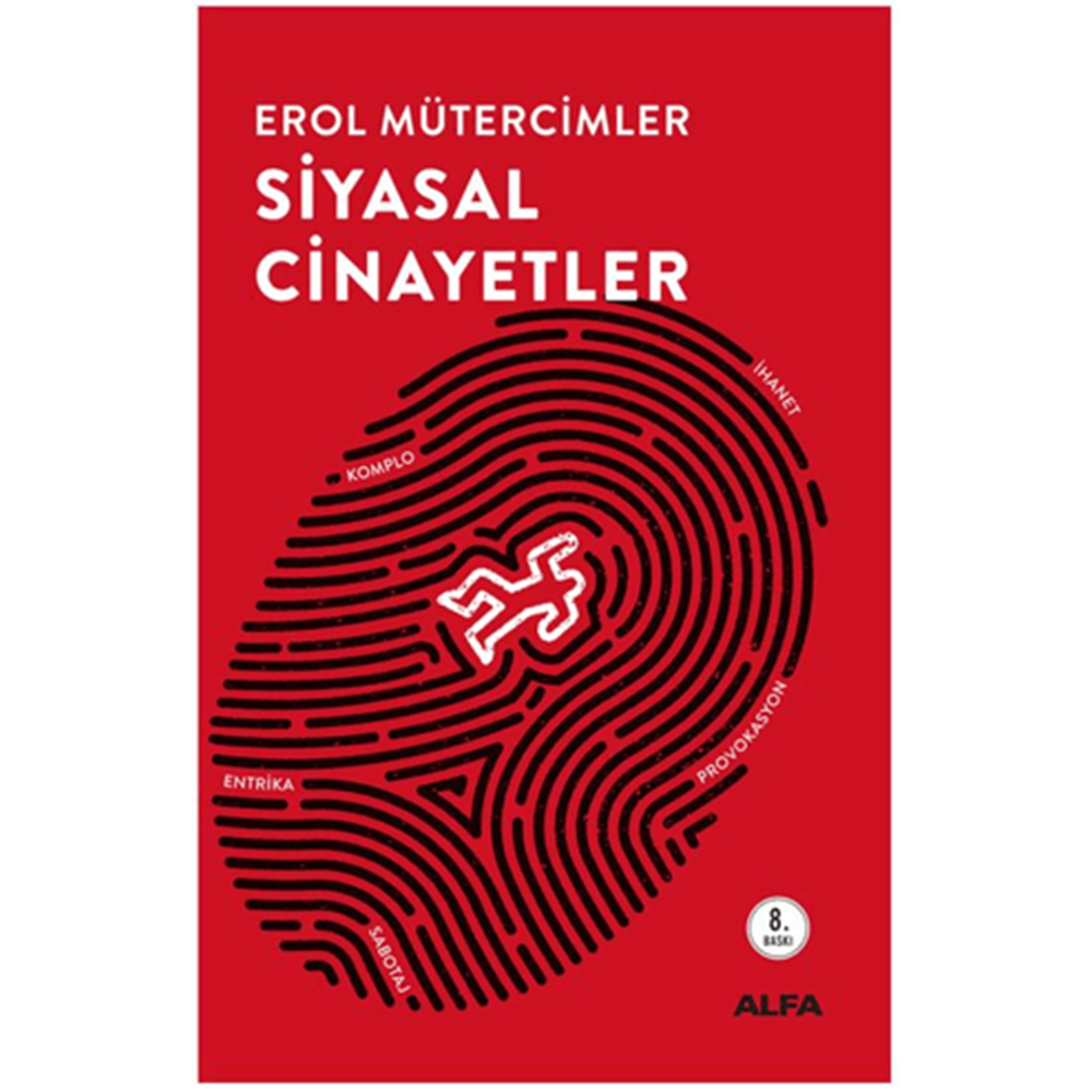 Siyasal Cinayetler - Erol Mütercimler - Alfa Yayıncılık