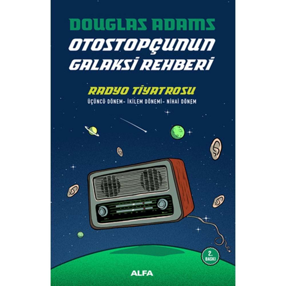 Otostopçunun Galaksi Rehberi Radyo Tiyatrosu - Douglas Adams - Alfa Yayıncılık
