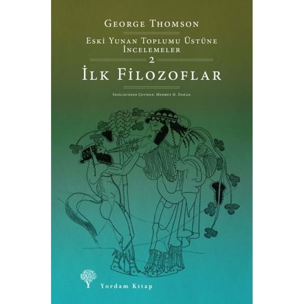 İlk Filozoflar - George Thomson - Yordam Kitap