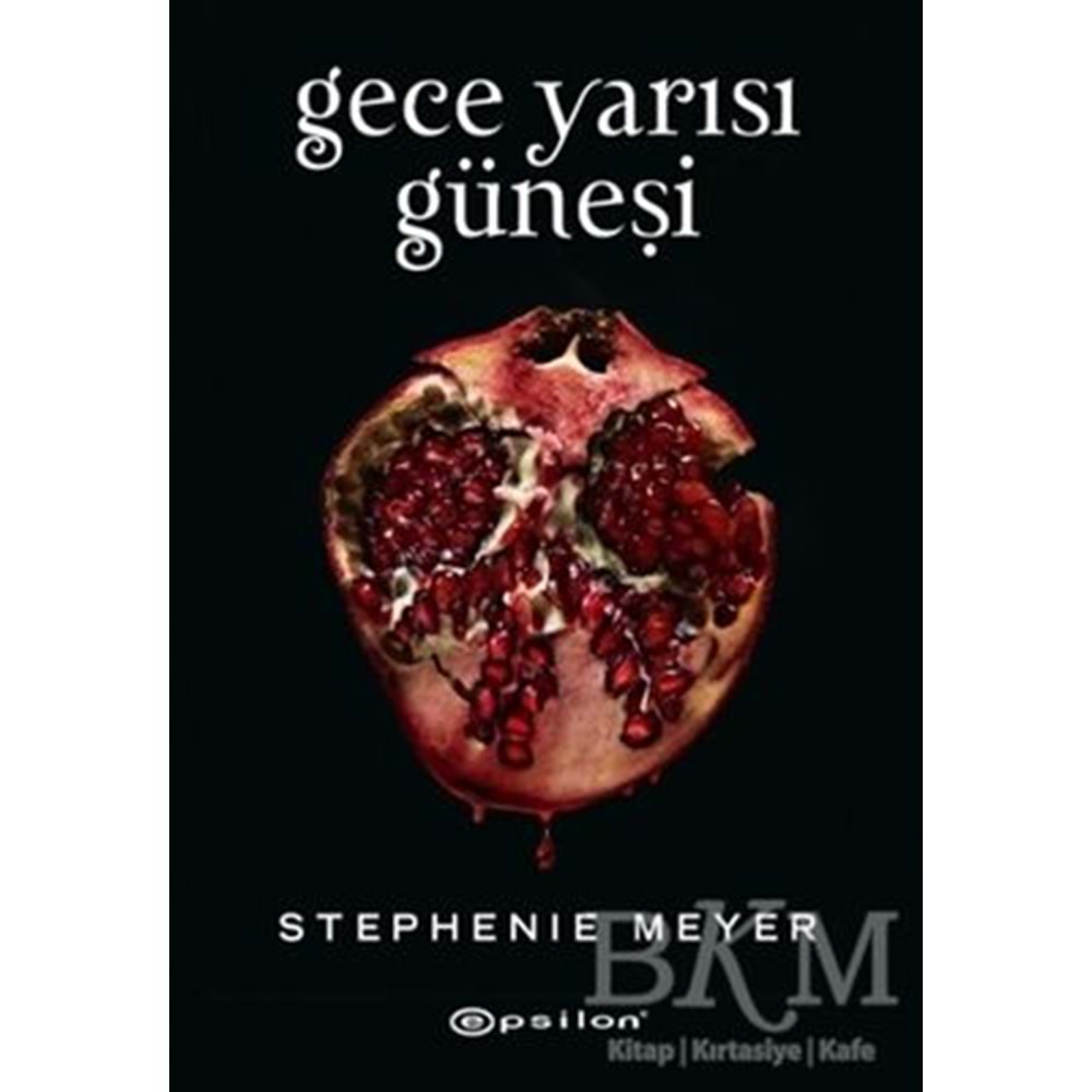 Gece Yarısı Güneşi - Stephenie Meyer - Epsilon Yayınevi