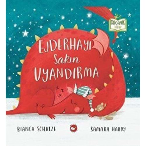 Ejderhayı Sakın Uyandırma (Ciltli) Organik Kitap - Bianca Schulze - Beyaz Balina Yayınları