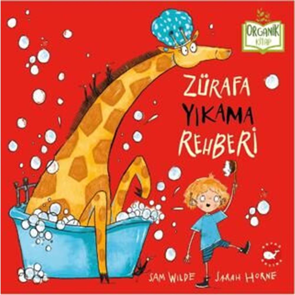 Zürafa Yıkama Rehberi (Ciltli) Organik Kitap - Beyaz Balina Yayınları