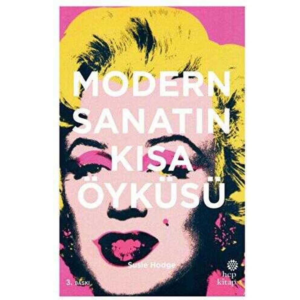 Modern Sanatın Kısa Öyküsü - Susie Hodge - Hep Kitap