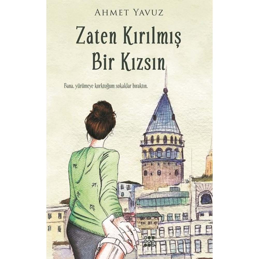 Zaten Kırılmış Bir Kızsın - Ahmet Yavuz - Dokuz Yayınları