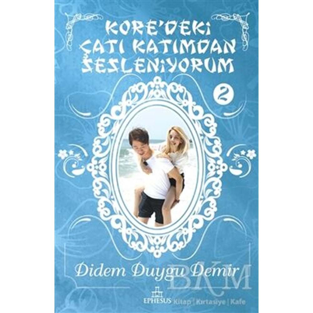 Koredeki Çatı Katımdan Sesleniyorum 2 (Ciltli) - Didem Duygu Demir - Ephesus