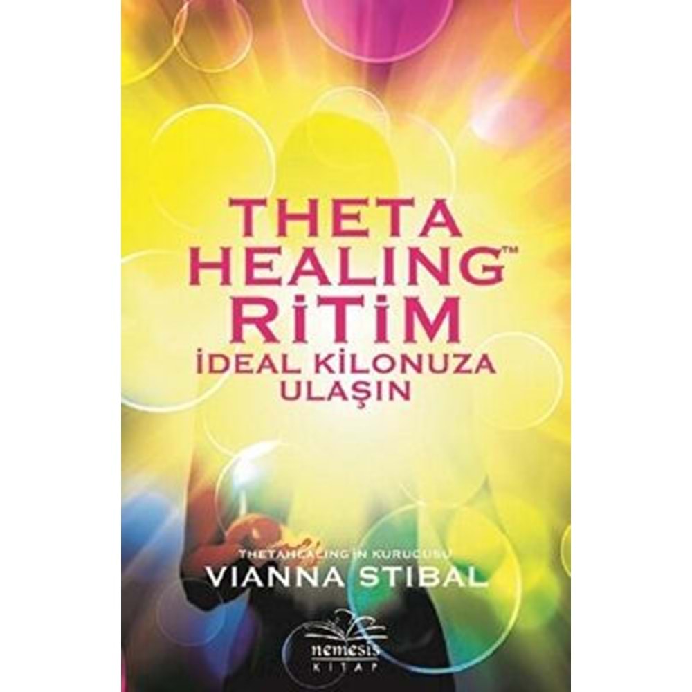 Theta Healing Ritim - Vianna Stibal - Nemesis Kitap