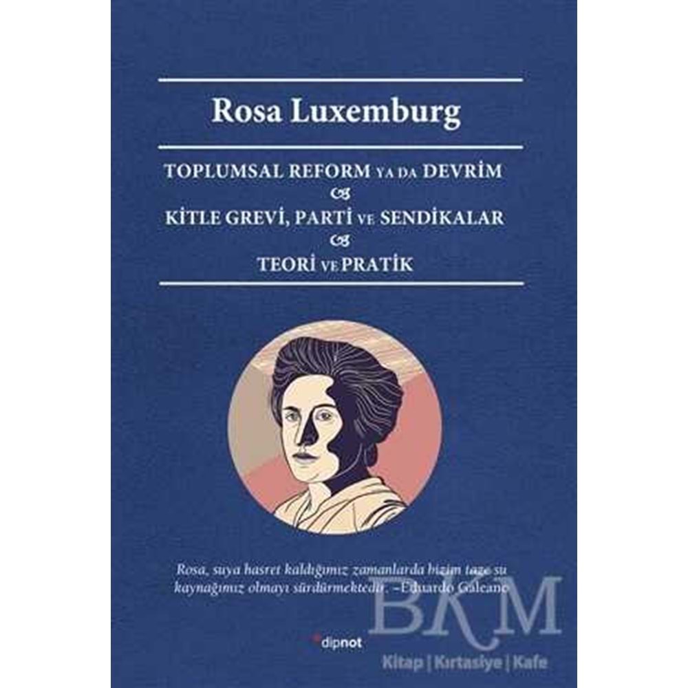 Toplumsal Reform ya da Devrim - Rosa Luxemburg - İletişim Yay.