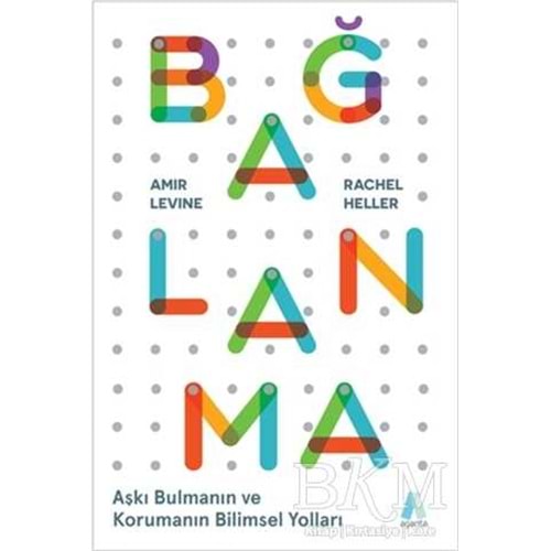 Bağlanma - A. Levine/R. Heller - Aganta Yay